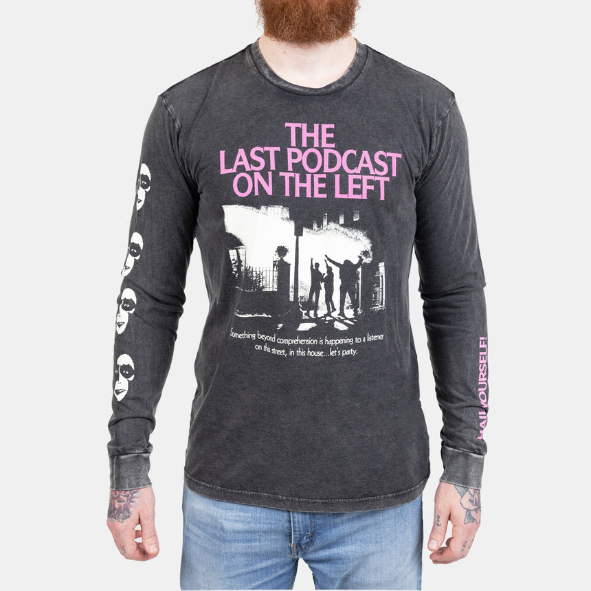 Black L/s Mineral wash tee with text "THE LAST PODCAST ON THE LEFT something beyond comprehension is happening to a listener on this street, in this house... let's party" AND defilers graphic