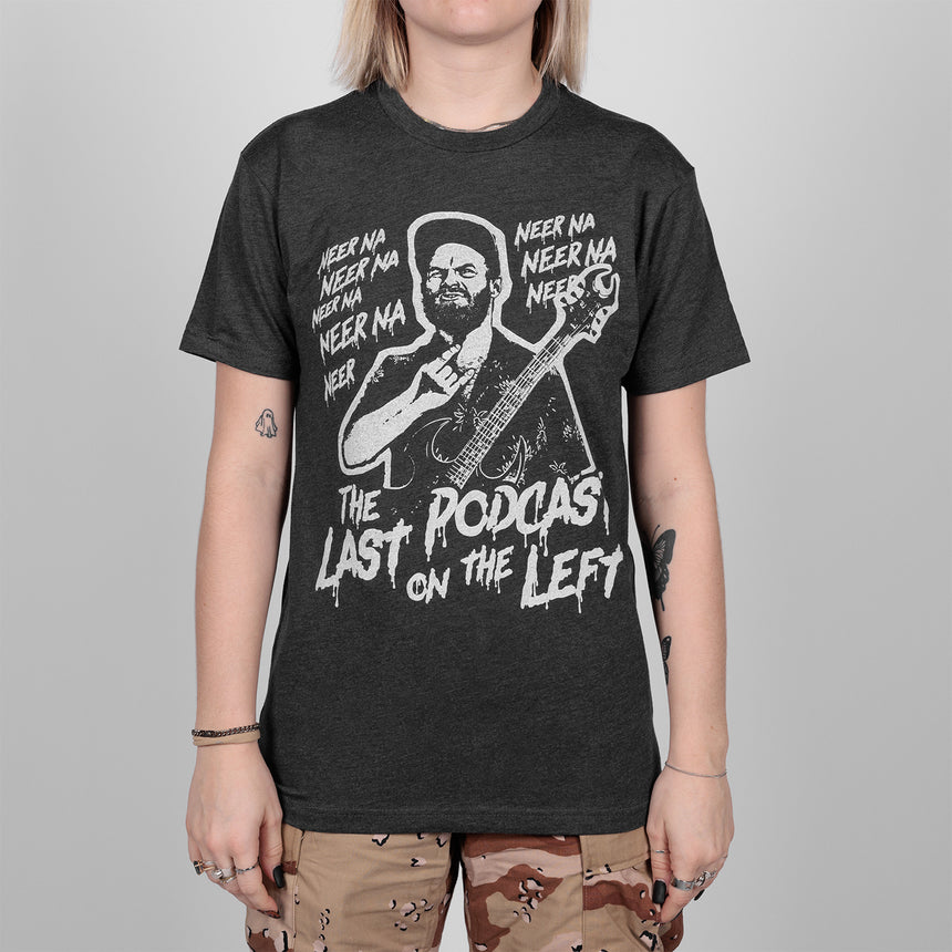 Woman in Charcoal tee with white graphic of man playing guitar and text "NEER NA NEER NA NEERA THE LAST PODCAST ON THE LEFT"