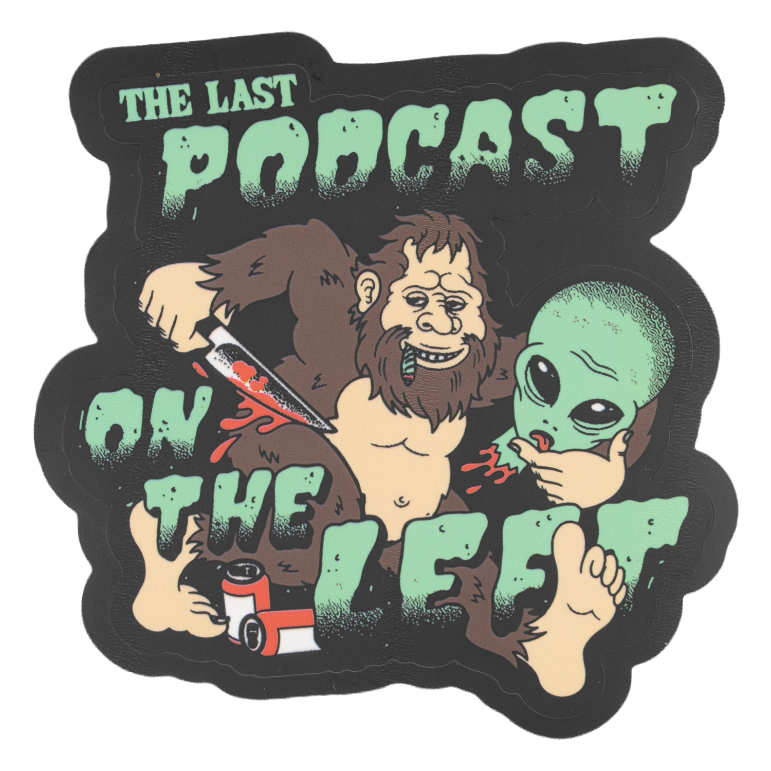 Sticker with cartoon character holding an alien head with knife and text 'The Last Podcast on the Left'