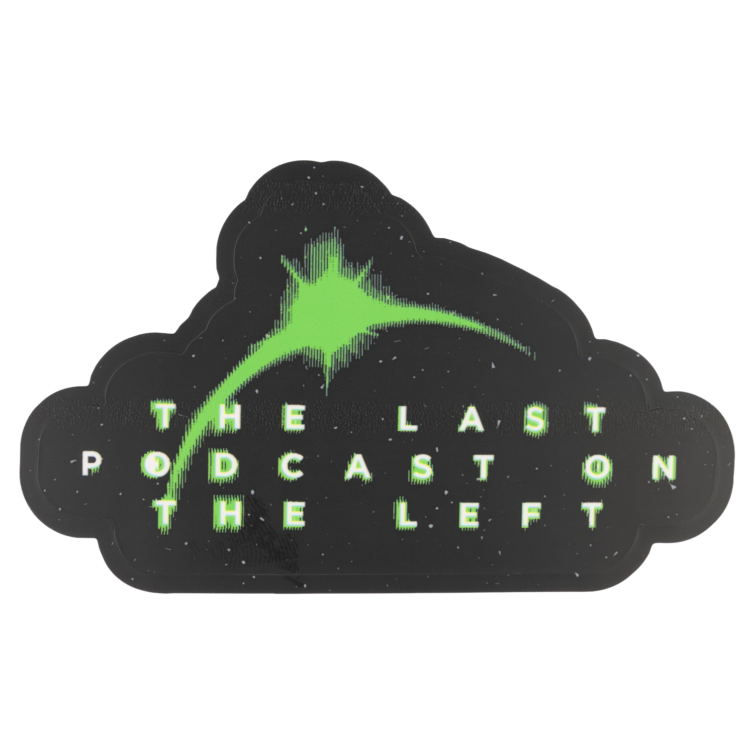 sticker of green planet in space with text "THE LAST PODCAST ON THE LEFT"