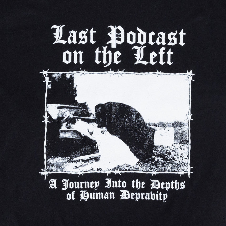 Black shirt with Necro-metal graphic with text "LAST PODCAST ON THE LEFT A Journey Into the Depths of human Depravity"