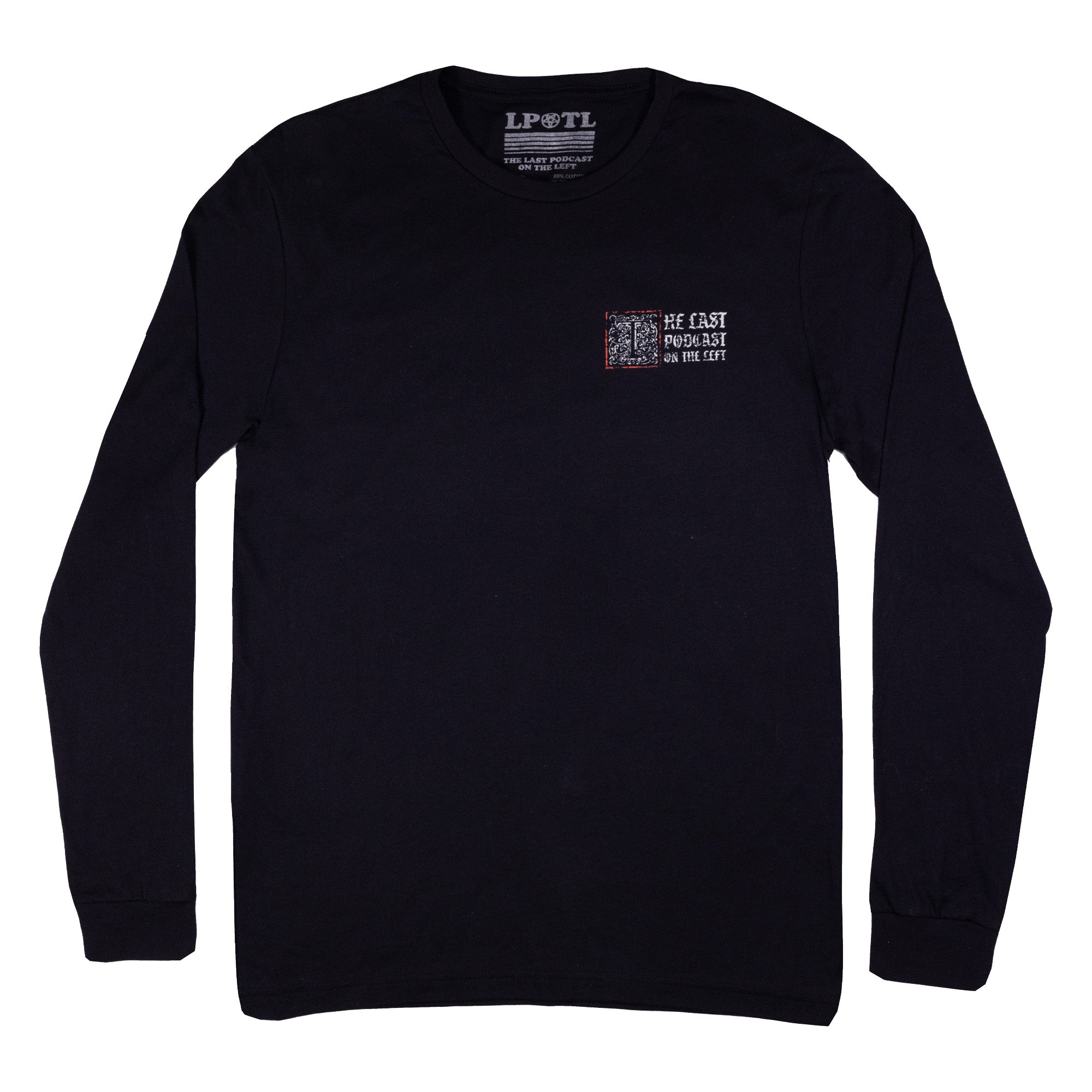 Front view of black tee with text on left chest "THE LAST PODCAST ON THE LEFT"