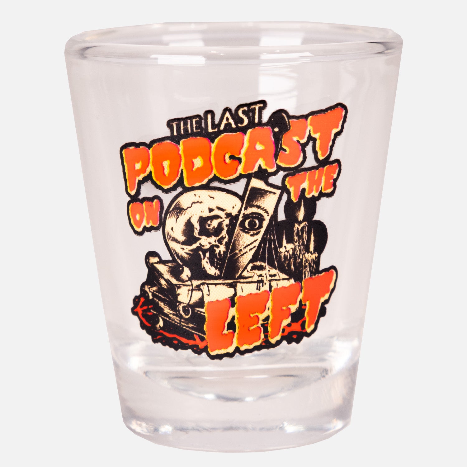 Clear shot glass with "THE LAST PODCAST ON THE LEFT" logo