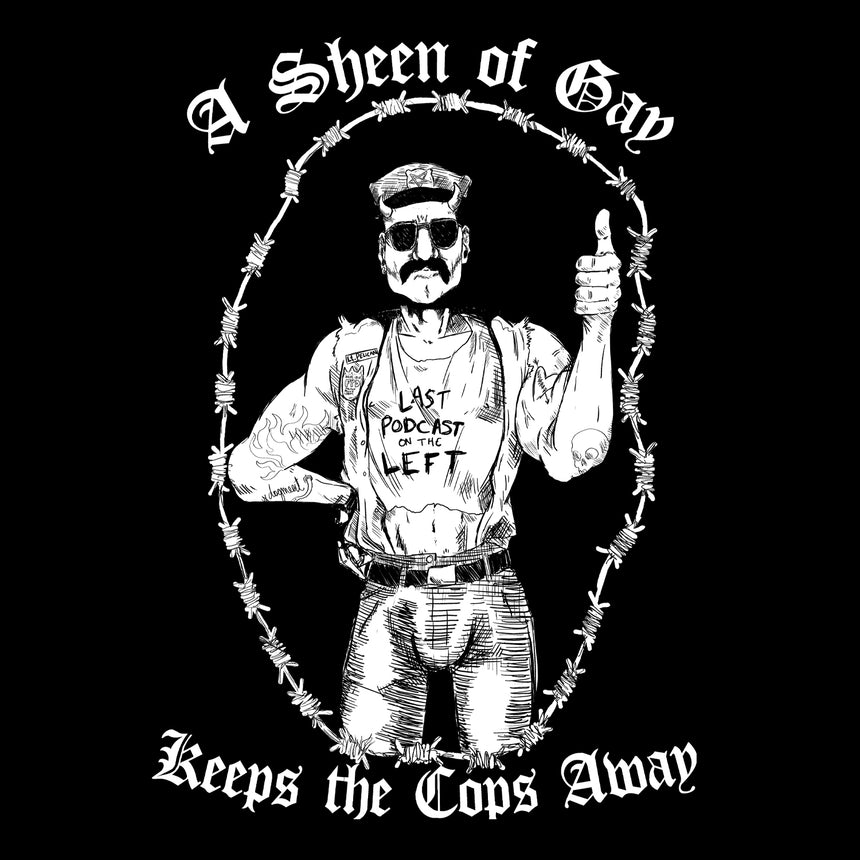 Man in black shirt with graphic of man surrounded by barbed wire with text "A Sheen of Gay Keeps the Cops Away"
