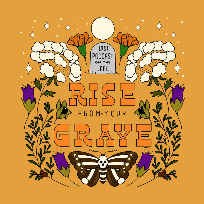 photo of female model flowers for your grave tee in mustard. last podcast on the left on gravestone at top. rise from your grave in orange below. moth with skull body below